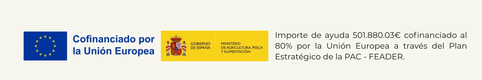 Cofinanciado por la Unión Europea. Importe de ayuda 501.880,03 € cofinanciado al 80% por la Unión Europea a través del Plan Estratégico de la PAC - FEADER.
